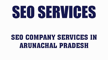 SEO Company in Arunachal Pradesh